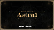 Load image into Gallery viewer, Astral Stream Package