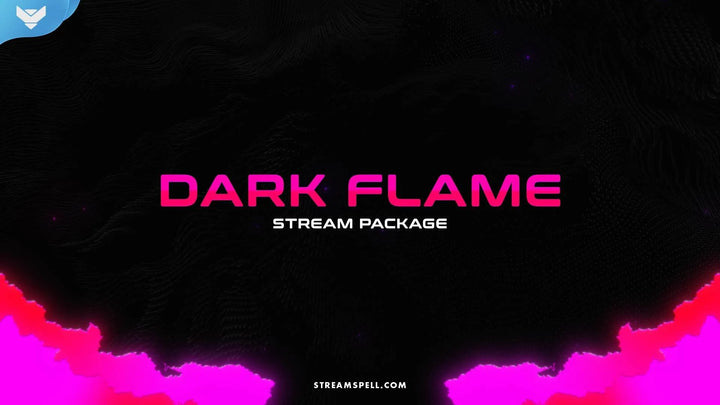 Dark Flame Stream Package