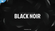 Load image into Gallery viewer, Black Noir Stream Package