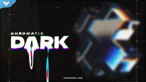 Chromatic Dark Stream Package