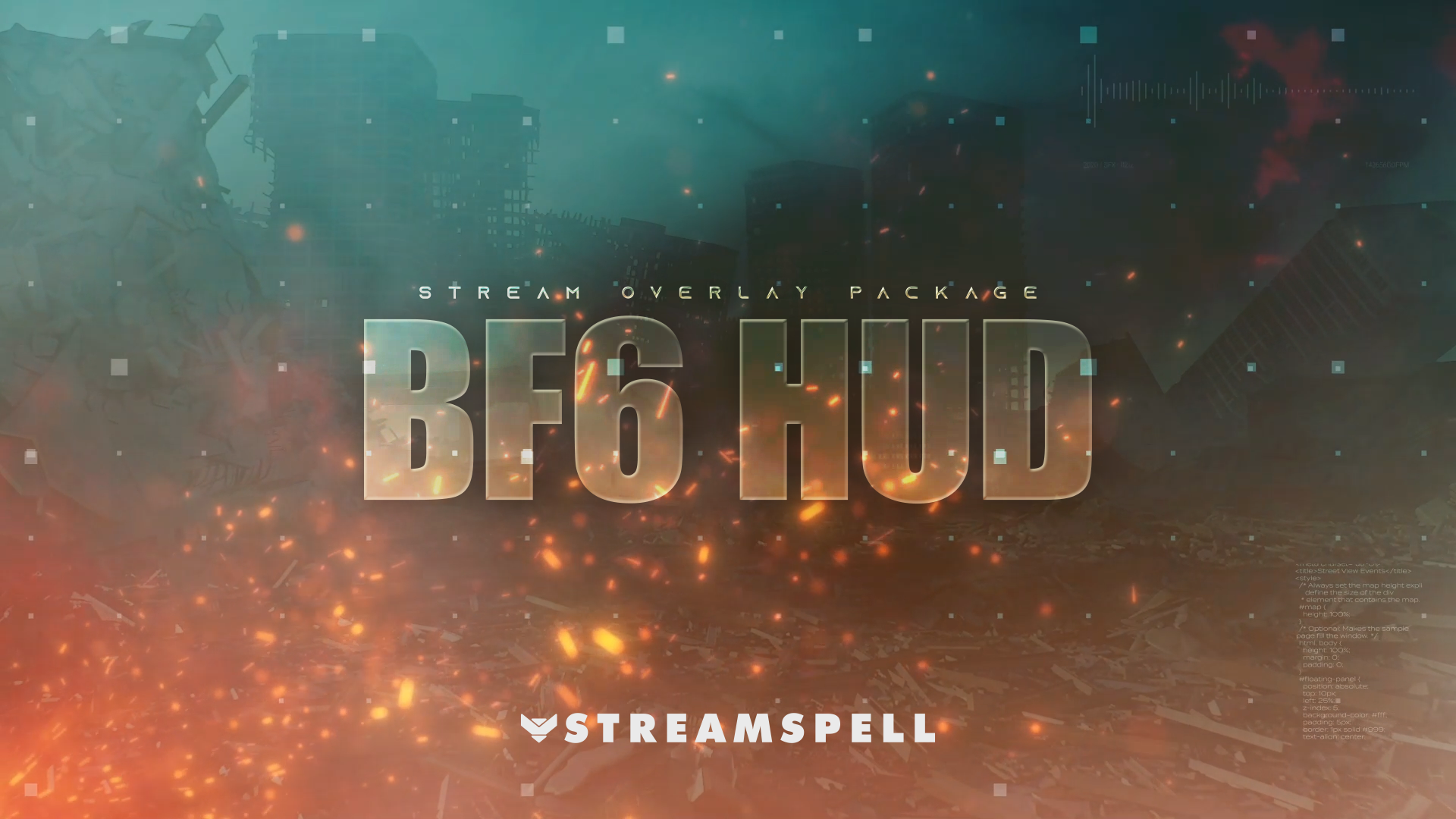 BF6 HUD Stream Overlay Package by StreamSpell, cinematic battlefield-inspired cover art with fire particles, destroyed city background, and tactical interface aesthetic.