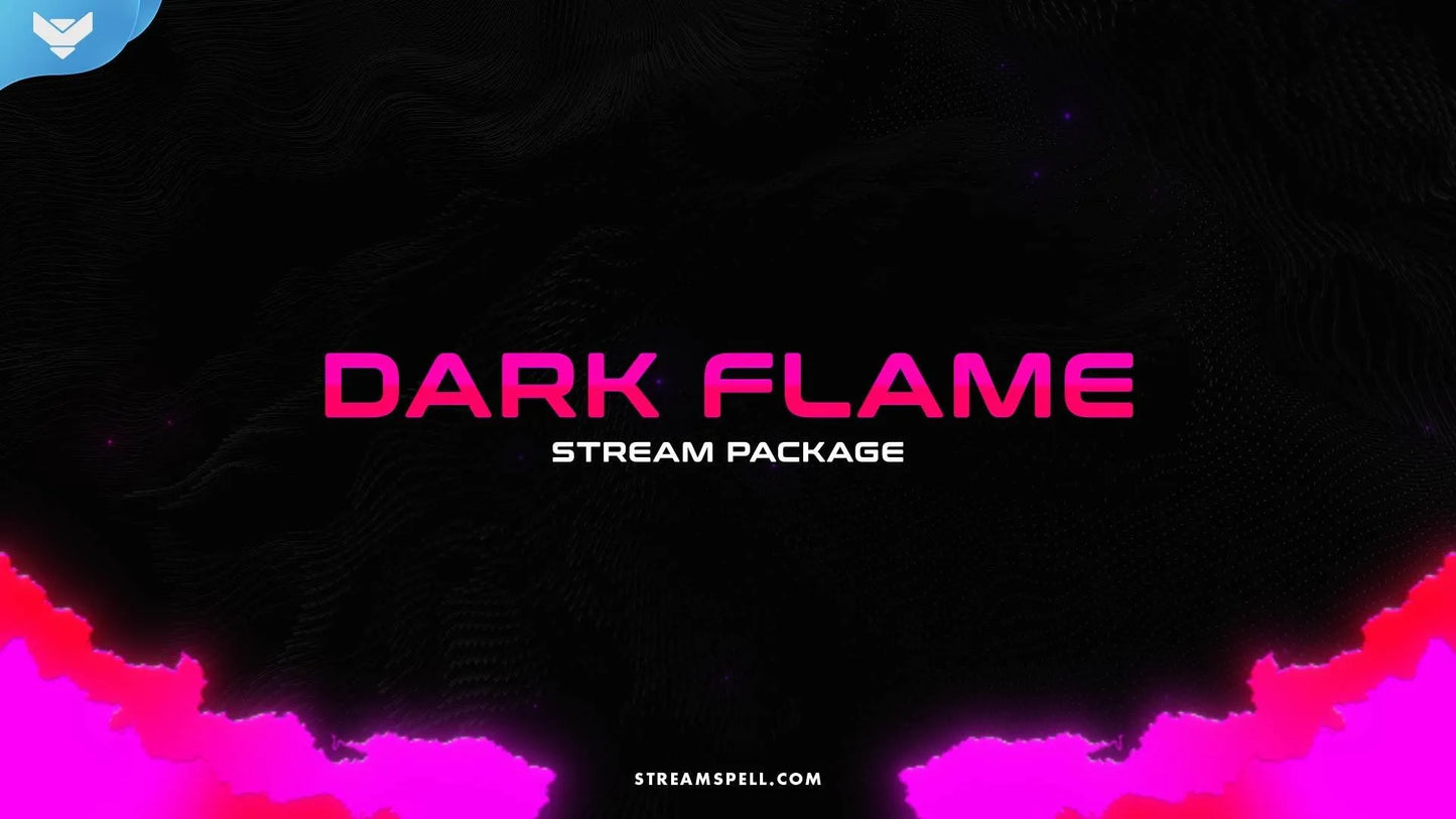 Dark Flame Stream Package