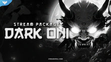 Load image into Gallery viewer, Dark Oni Stream Package