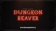 Load image into Gallery viewer, Dungeon Reaver Stream Package