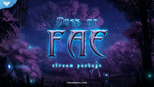Load image into Gallery viewer, Dusk of Fae Stream Package