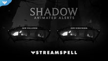 Load image into Gallery viewer, Shadow Stream Alerts