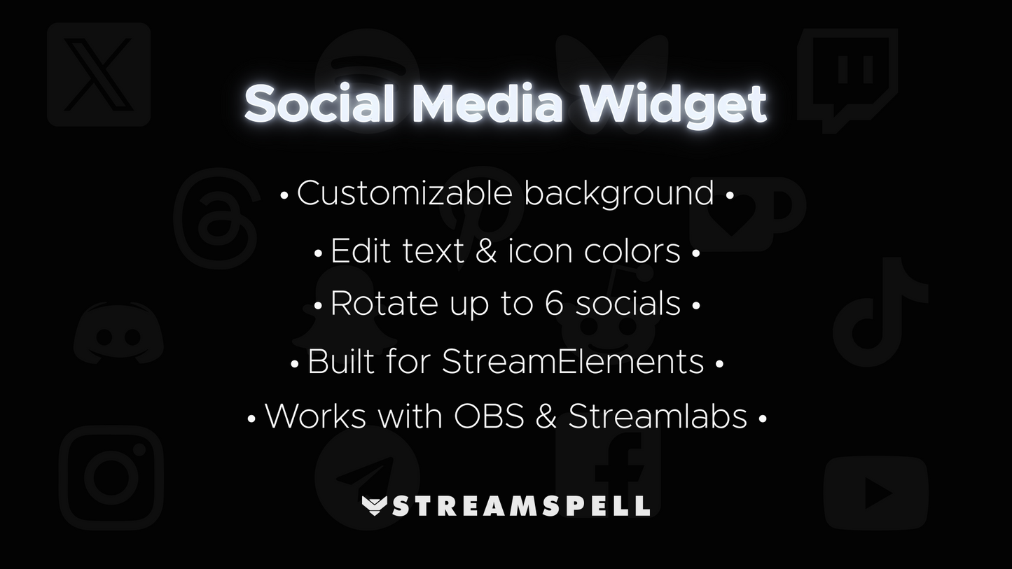 Feature list of the Social Media Widget by StreamSpell: customizable background, editable text and icon colors, rotation of up to 6 socials. Built for StreamElements and works with OBS Studio & Streamlabs. Perfect for Twitch, YouTube, and Kick streamers.