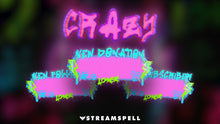 Load image into Gallery viewer, Crazy Stream Overlays