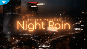 Night Rain Stream Package