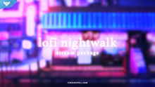 Load image into Gallery viewer, Lofi Nightwalk Stream Package