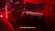 Load image into Gallery viewer, Dark Blade Stream Package