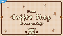 Load image into Gallery viewer, Llama Coffee Shop Stream Package - StreamSpell