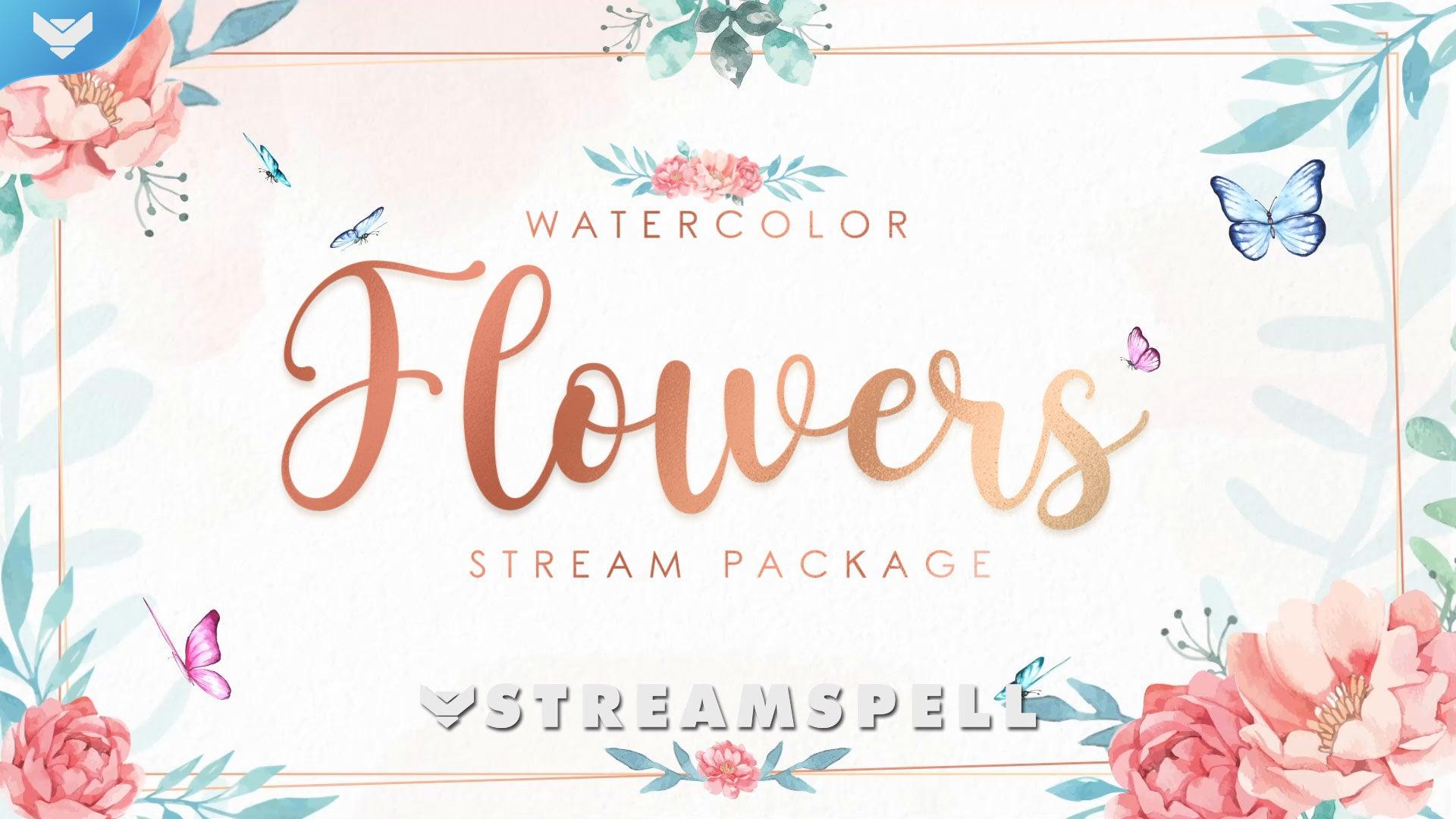Watercolor Flowers Stream Package - StreamSpell
