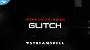 Glitch Stream Package - StreamSpell
