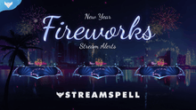 Load image into Gallery viewer, New Year: Fireworks Stream Package - StreamSpell