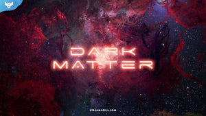 Dark Matter Stream Package - StreamSpell