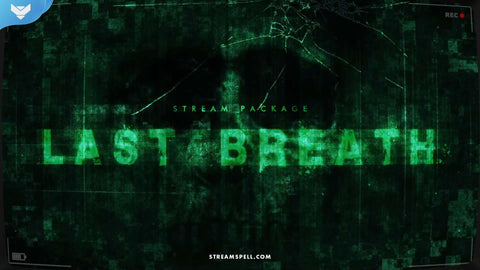 Last Breath Stream Package - StreamSpell