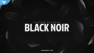 Black Noir Stream Package - StreamSpell